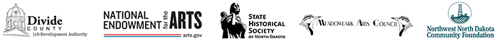 Arts Across the Prairie Sponsors: Divide County Job Development, NEA, State Historical Society, Meadowlark Arts Council, NW ND Community Foundation