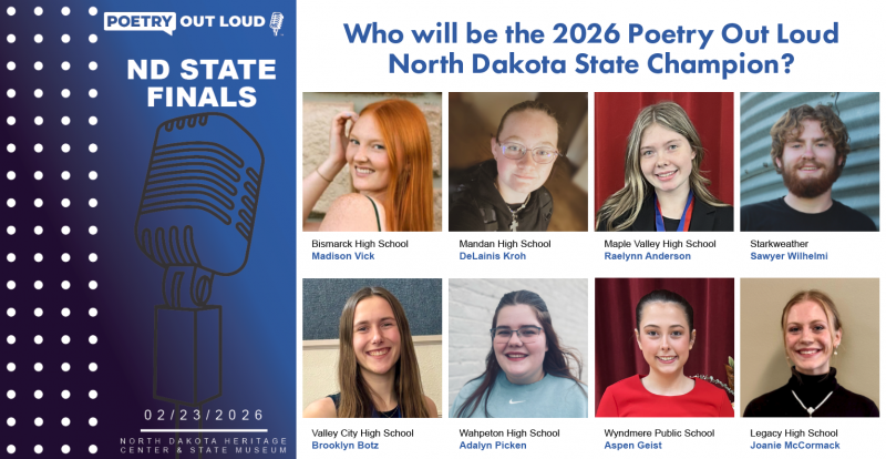image of for the 2026 Poetry Out Loud North Dakota State Finals. It features the title, event details (date and location), and individual photos and names of the eight student finalists from different high schools in North Dakota: Brooklyn Botz, Madison Vick, DeLainis Kroh, Raelynn Anderson, Sawyer Wilhelmi, Adalyn Picken, Aspen Geist, and Joanie McCormack. A large graphic of a microphone is also present.