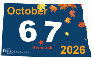 October 6 7, Bismarck, 2026 written on top of a rectangle in the shape of North Dakota